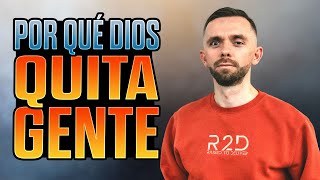 Por Qué Dios Quita Gente De Tu Vida