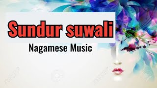 Sundur suwali || Nagamese Music