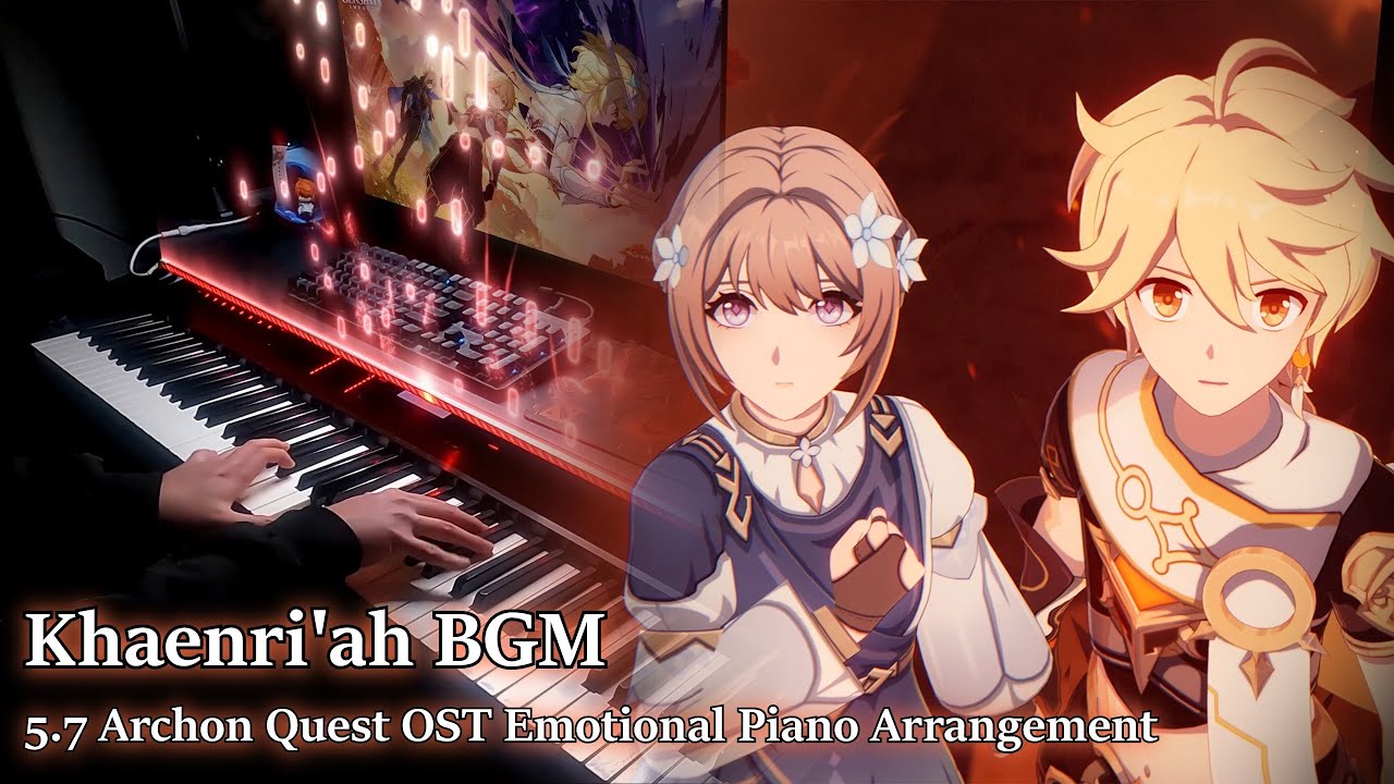 Khaenri'ah BGM from 5.7 Archon Quest/Genshin Impact Emotional Piano Arrangement (Sheet)