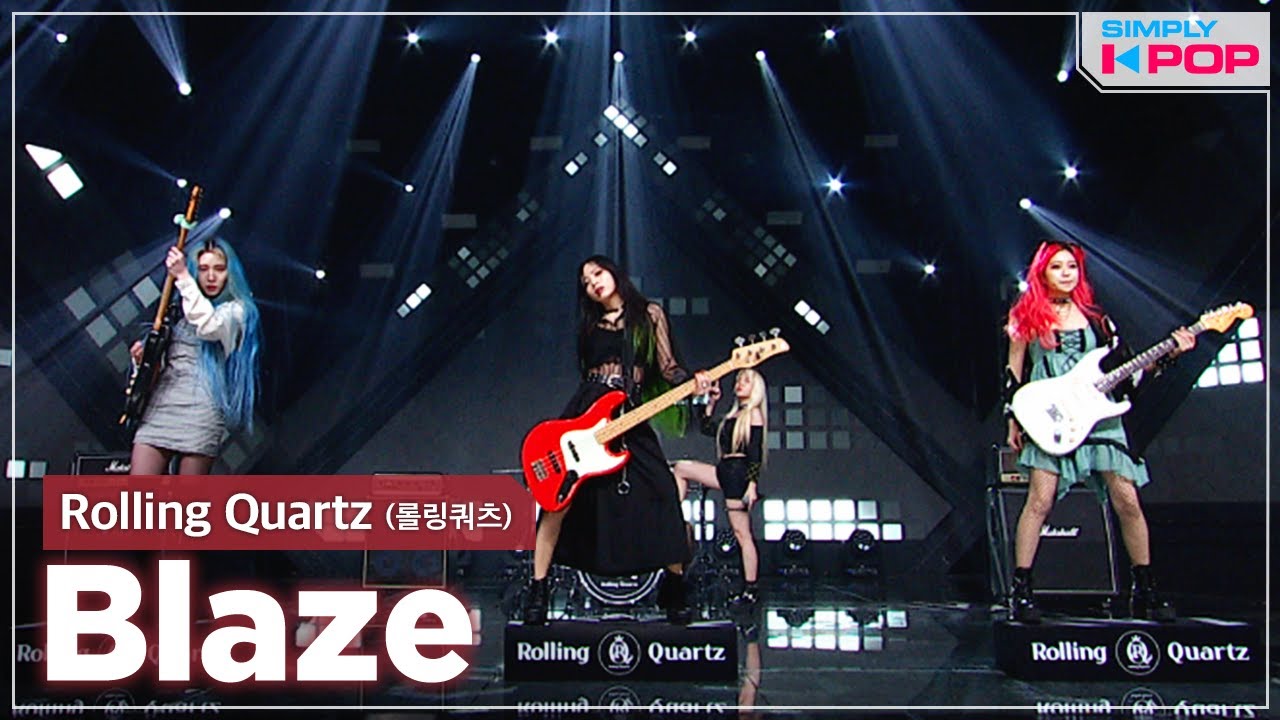 [Simply K-Pop] Rolling Quartz (롤링쿼츠) - Blaze _ Ep.455