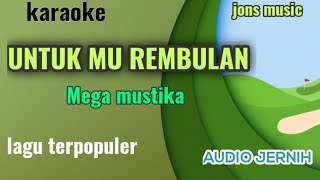 untukmu rembulan || Mega mustika || karaoke