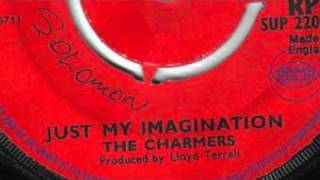 Just My Imagination   The Charmers