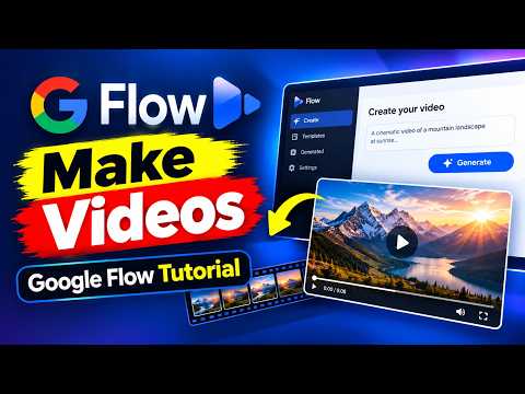 How to Use Google Flow to Make Videos | AI Video Tutorial