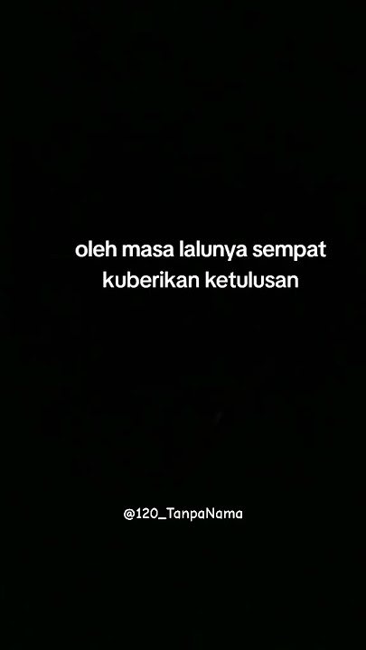 laki laki bajingan sepertiku juga tau namanya tulus. #fyp #storywa #storytime #katakata #motivasi