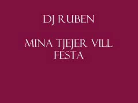 DJ Ruben - Mina Tjejer Vill Festa