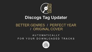 Discogs Tag Updater - How to install & use on macOS