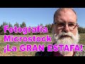 La fotografía de microstock ¡ La Gran Estafa ! - EN ESPAÑOL