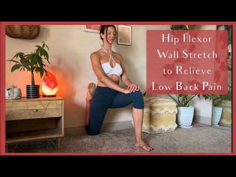 Hip Flexor Wall Stretch to Relieve Low Back Pain