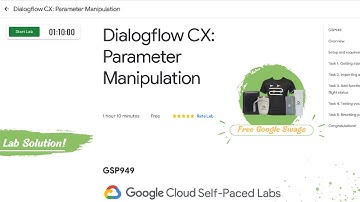 Dialogflow CX: Parameter Manipulation Lab Solution || GSP949 || Free Google Arcade Swags