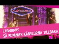 Casanovas - Så kommer känslorna tillbaka 🎶