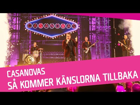 Casanovas - Så kommer känslorna tillbaka