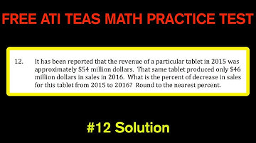 ATI TEAS MATH Number 12 Solution - FREE Math Practice Test - Percent of Increase / Decrease