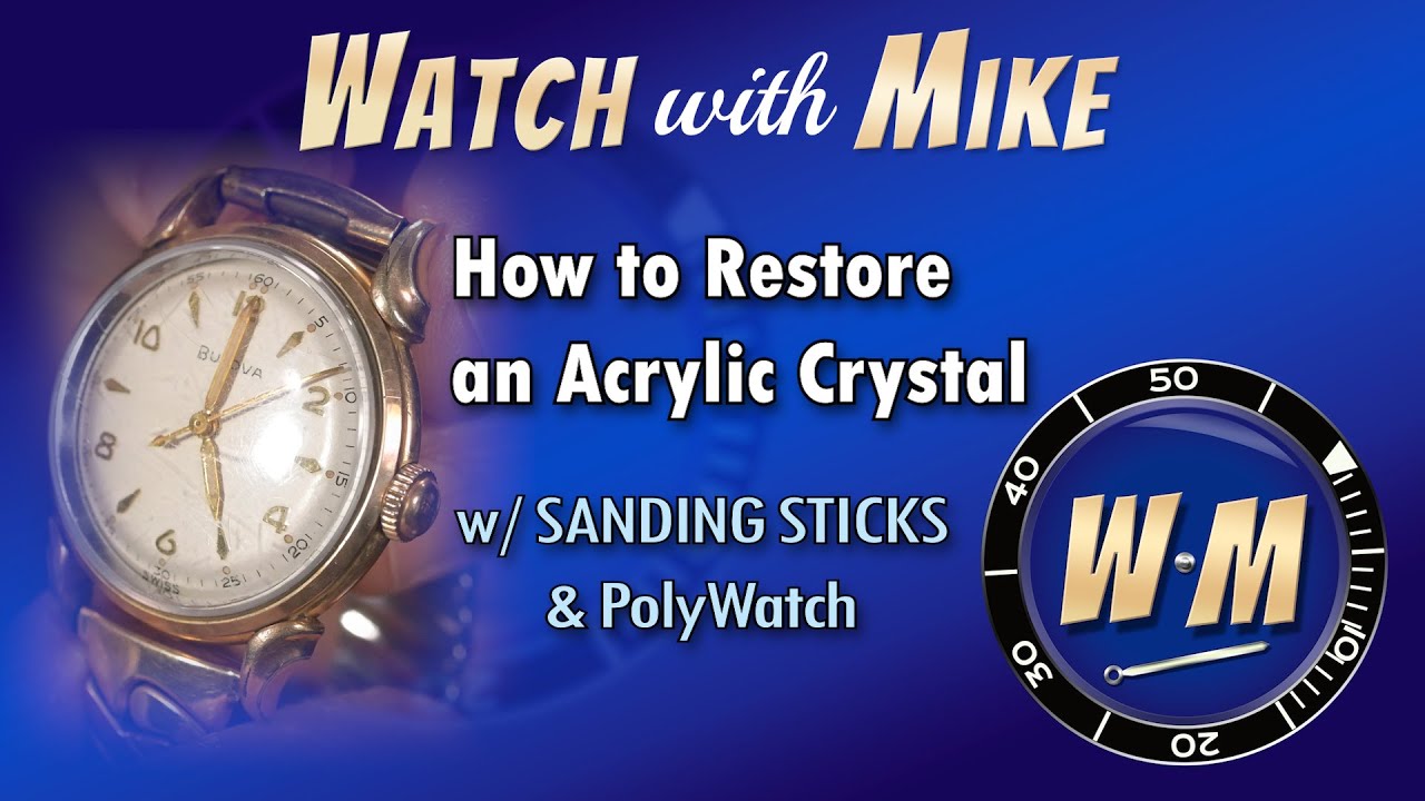 How to polish an acrylic watch crystal