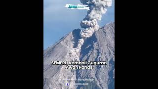 Gunung Semeru Kembali Luncurkan Awan Panas Guguran, Warga Diminta Waspada, Jum;at (19/6/2026)