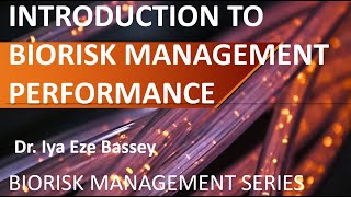 INTRODUCTION TO BIORISK MANAGEMENT PERFORMANCE
