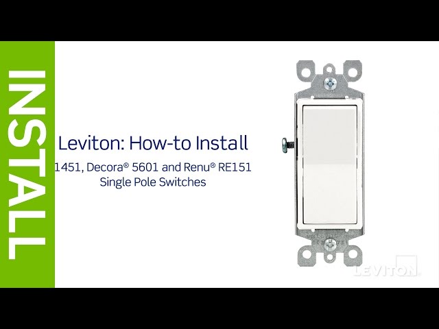 Install A Single Pole Switch Leviton