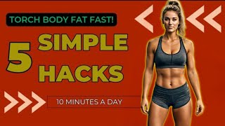 Burn Fat Fast with 5 Simple Weight Loss Hacks | One of One Fitness