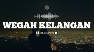 WEGAH KELANGAN - NELLA KHARISMA (LIRIK) || ZIE & TOFAN (COVER)