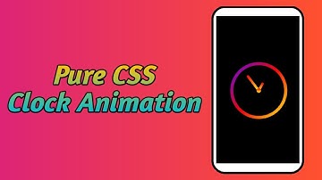 Clock Animation | Pure CSS Tutorial