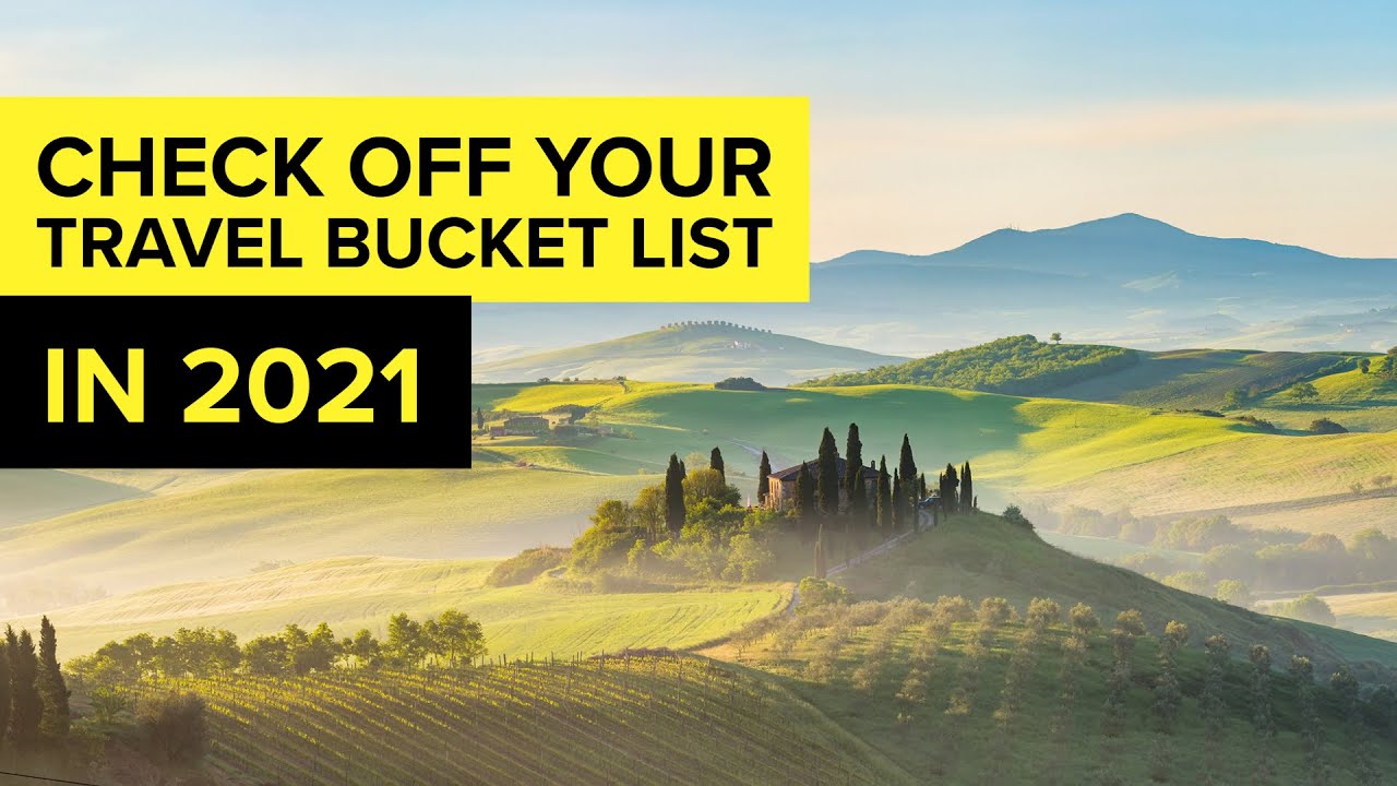 Check Off Your Travel Bucket List in 2021 | Return to Travel