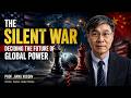 The Silent War Deciding the Future of Global Power | Prof. Jiang Xueqin