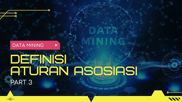 PART 3 DATA MINING DEFINISI ATURAN ASOSIASI