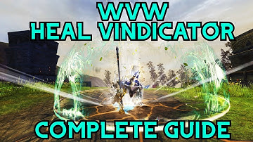 GW2 WvW Heal Vindicator - Complete detailed guide, with gameplay+commentary , explained step by step