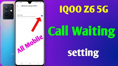 iqoo z6 5g call waiting setting | how to enable call waiting in iqoo z6 5g | call waiting setting
