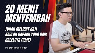 Tuhan Melihat Hati (Hatiku Mengasihi-Mu), Kaulah Bapaku Yang Baik, Haleluya (GMS) - Ps. Stevannus Y.