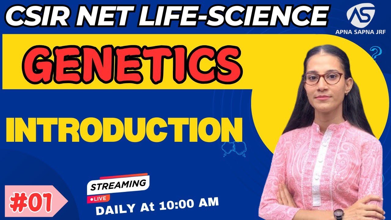 Genetics | Introduction | CSIR NET LIFESCIENCE 