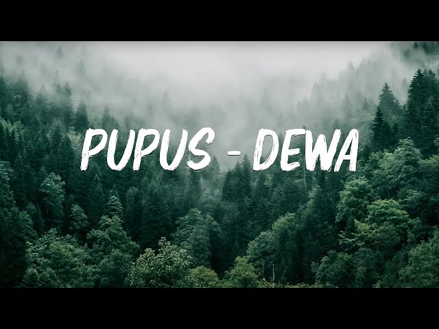 Pupus - Dewa 19 (Lirik Lagu) class=