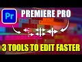 Premiere Pro 3 Tools That Will Make You Edit Videos Faster 2026