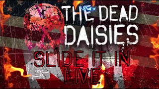 Смотреть клип The Dead Daisies - Slide It In