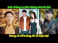 Chng trai xuyn khng nh i ch mang n hong  v hin i  review phim c trang  trung quc