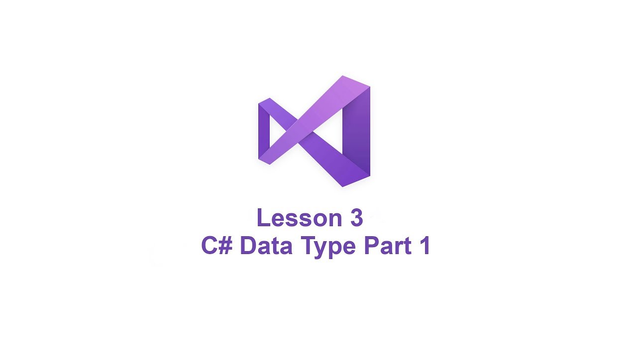 Lesson 3: C# Data Type Part 1 - YouTube
