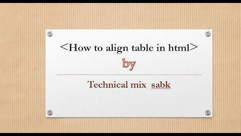 30. How to align table in html hindi