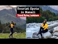 Manali During Lockdown - Visiting the Tourist Spots | Solang Valley | Hidimba Temple | Old Manali