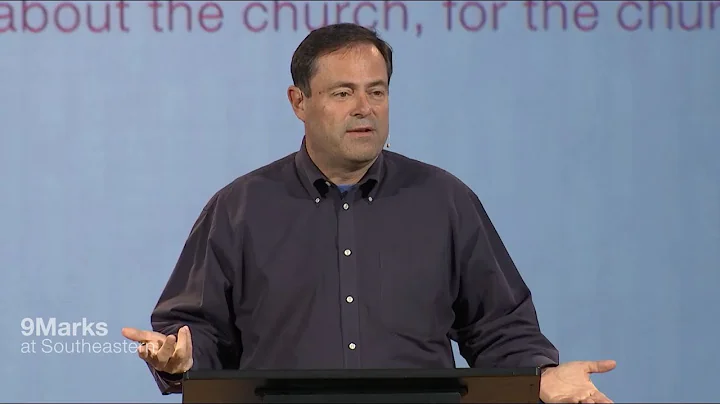 Missions - Mark Dever | Session 2 — 9Marks at Southeastern 2018