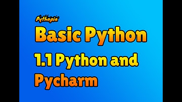 Basic Python | Python Programming for Beginners | 1.1 Installing Python and Pycharm