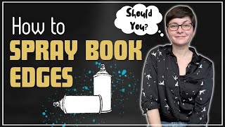 How to Spray Book Edges At Home || #Booktube #SprayedEdges #Books