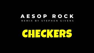 Stephen Givens - Aesop Rock - Checkers - Remix
