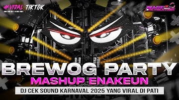 DJ BREWOG PARTY ENAKEUN - MIDDLE NROTOK NULUP - DJ PARTY BASS BLAYER BEDIL CEK SOUND KARNAVAL
