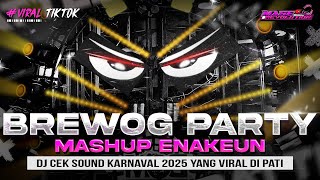 DJ BREWOG PARTY ENAKEUN - MIDDLE NROTOK NULUP - DJ PARTY BASS BLAYER BEDIL CEK SOUND KARNAVAL