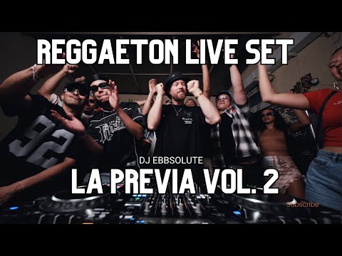 LA PREVIA VOL. 2 BY DJ EBBSOLUTE | MIX REGGAETON, DANCEHALL &amp; AFROBEATS