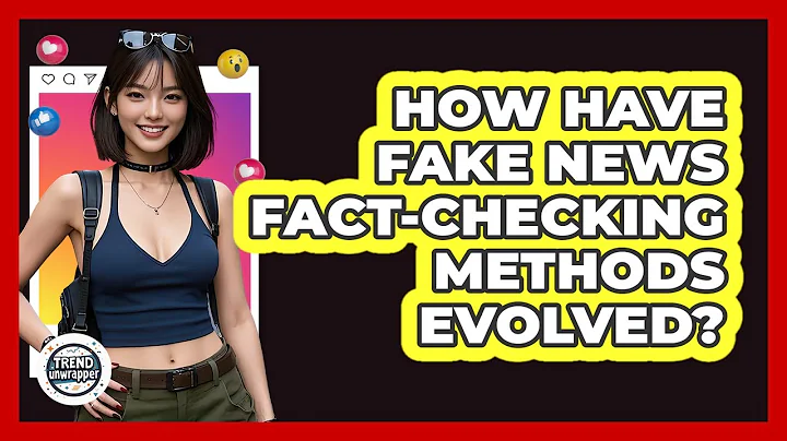 How Have Fake News Fact-checking Methods Evolved? - Trend Unwrapper