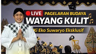 🔴 PAGELARAN BUDAYA WAYANG KULIT 🎶 | Ki Eko Suwaryo Eksklusif”