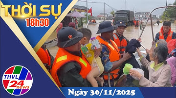 Thời sự 18h30 (30/11/2025)