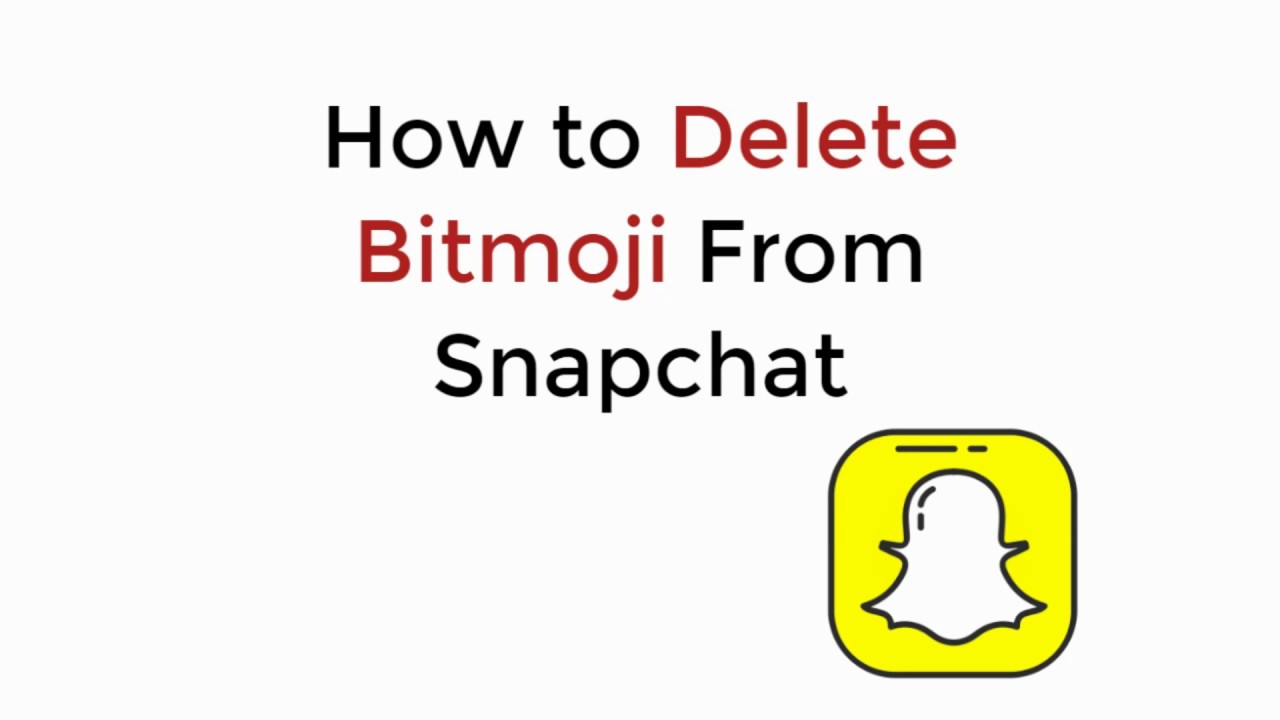 How to Delete Bitmoji From Snapchat - YouTube
