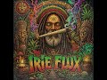 Reggae Roots 1978 [Unreleased Album] Zion Flowstate – Irie Flux