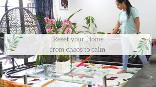 Reset your Home from Chaos to Calm! TIPS to bring back your life together